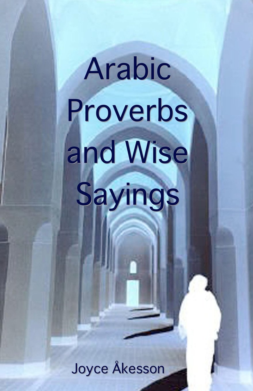 Arabic Proverbs And Wise Sayings (English And Arabic Edition),Used