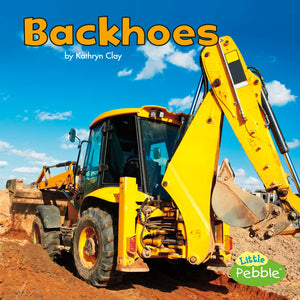 Backhoes (Little Pebble: Construction Vehicles at Work),Used