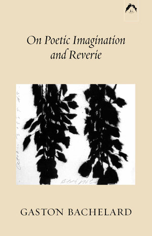 On Poetic Imagination And Reverie,Used