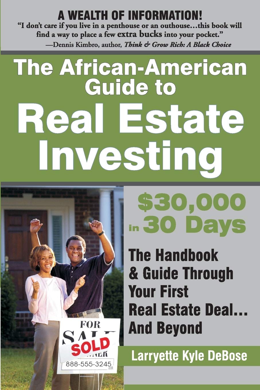 The AfricanAmerican Guide to Real Estate Investing: $30,000 In 30 Days: The Handbook & Guide Through Your First Real Estate Dea,New