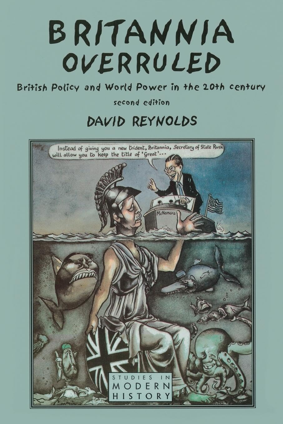 Britannia Overruled: British Policy and World Power in the Twentieth Century,Used