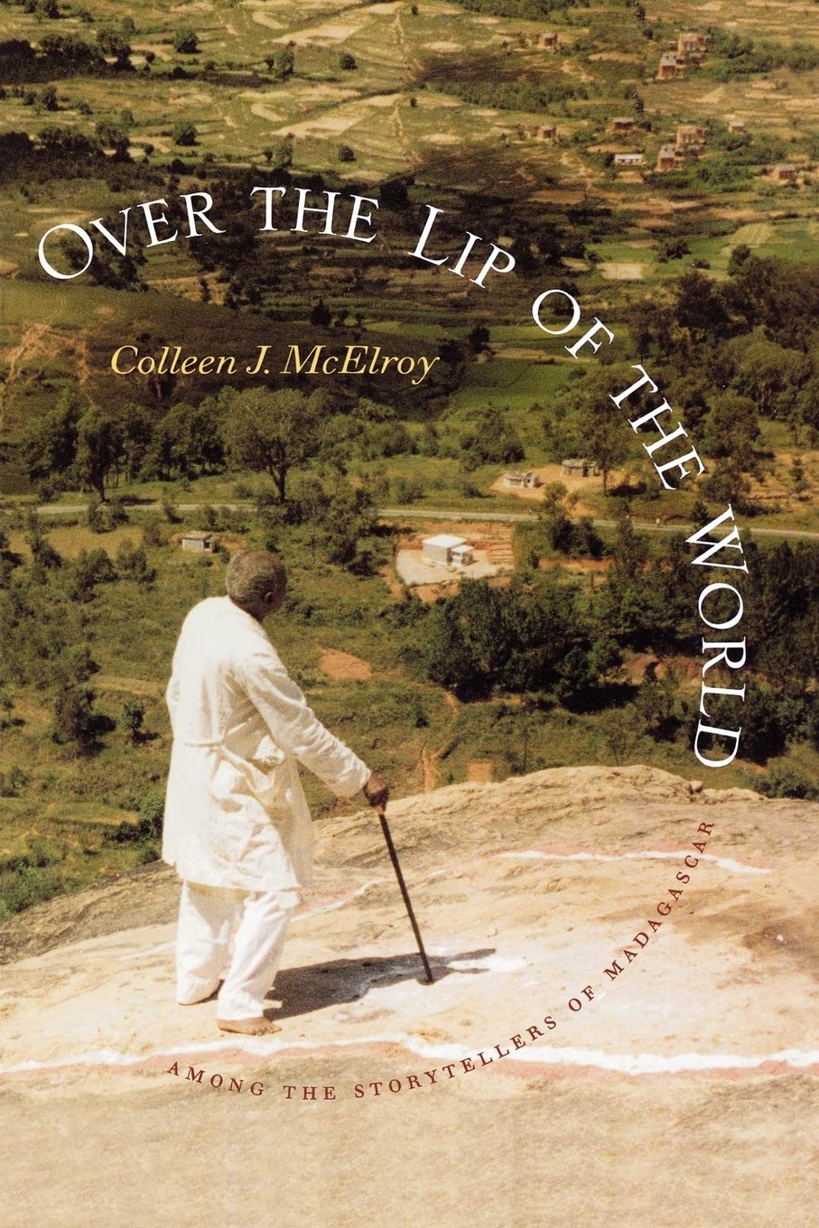 Over The Lip Of The World: Among The Storytellers Of Madagascar,New