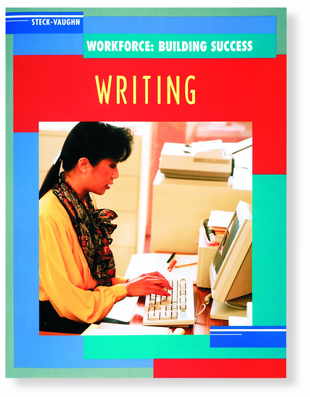 Workforce: Building Success Writing (Workforce: Bldg Success),New