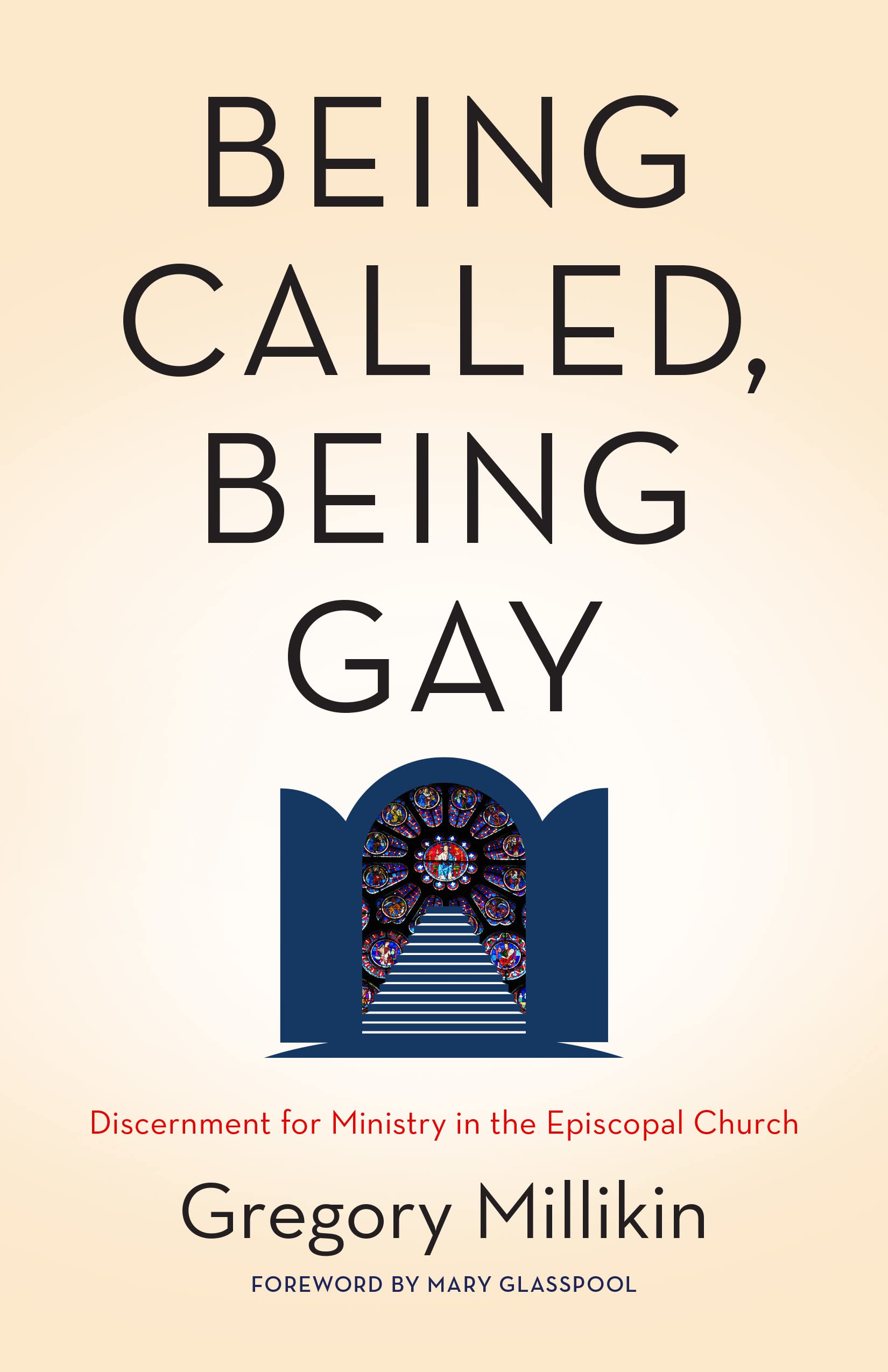 Being Called, Being Gay: Discernment for Ministry in the Episcopal Church,Used
