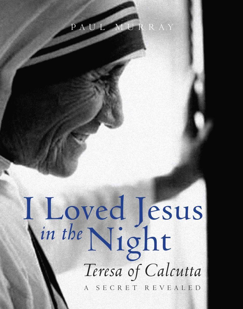 I Loved Jesus in the Night: Teresa of CalcuttaA Secret Revealed,Used