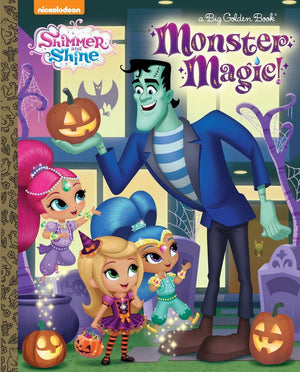 Monster Magic! (Shimmer and Shine) (Big Golden Book),Used