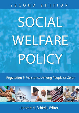 Social Welfare Policy: Regulation and Resistance Among People of Color,Used