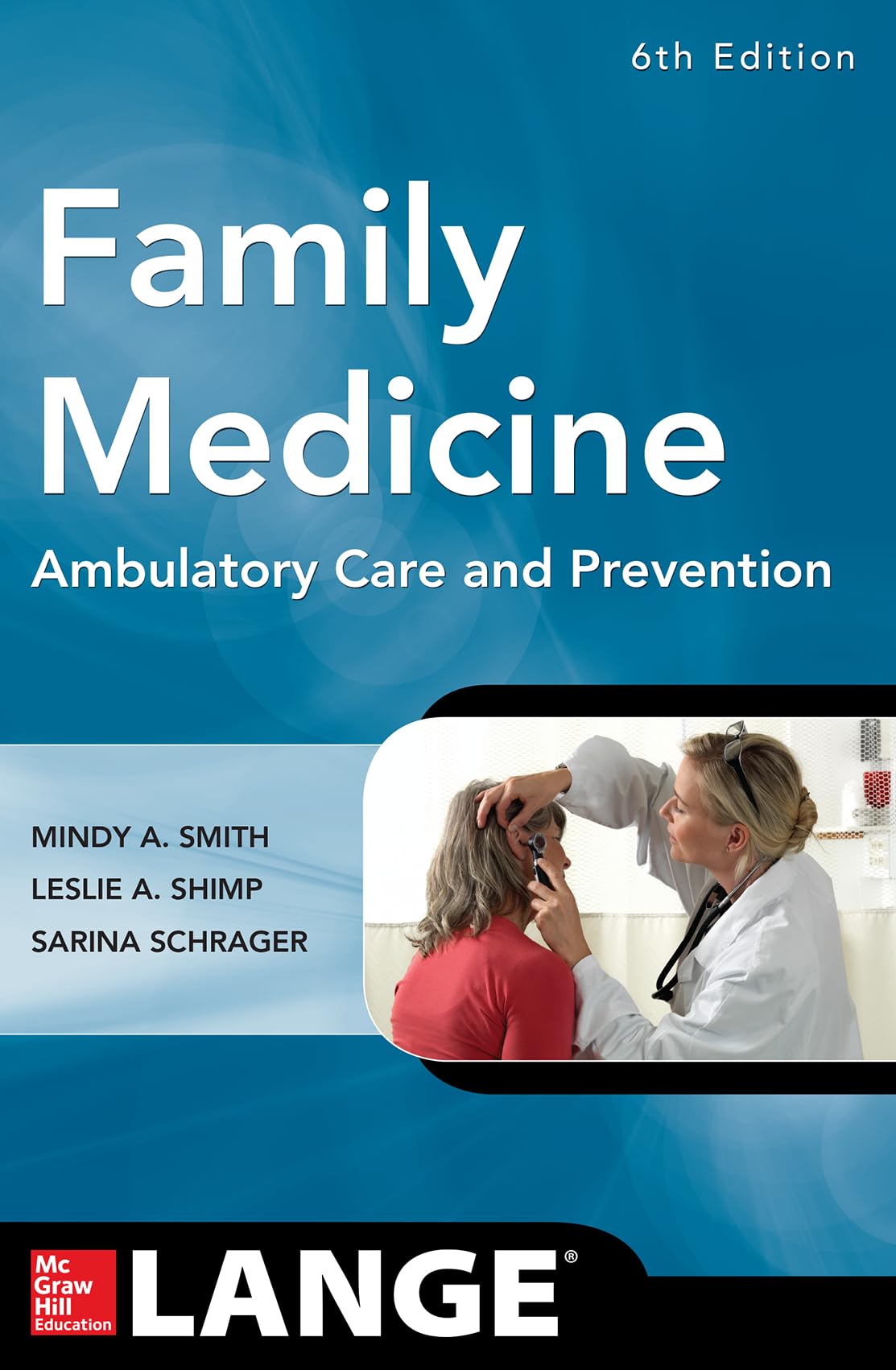 Family Medicine: Ambulatory Care And Prevention, Sixth Edition (Lange Clinical Manuals),New