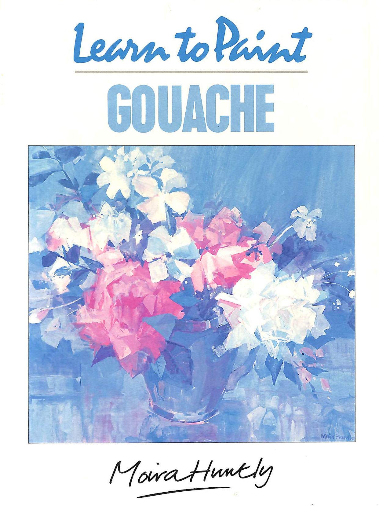 Learn to Paint Gouache (Collins Learn to Paint),Used