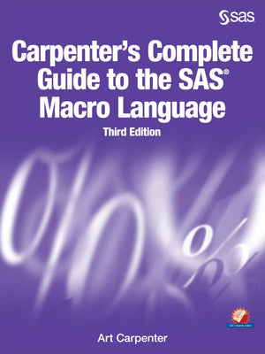 Carpenter's Complete Guide to the SAS Macro Language, Third Edition,Used