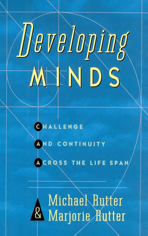 Developing Minds: Challenge And Continuity Across The Lifespan,Used