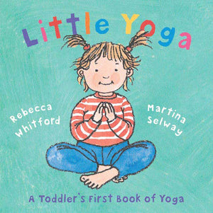 Little Yoga: A Toddler's First Book of Yoga,Used