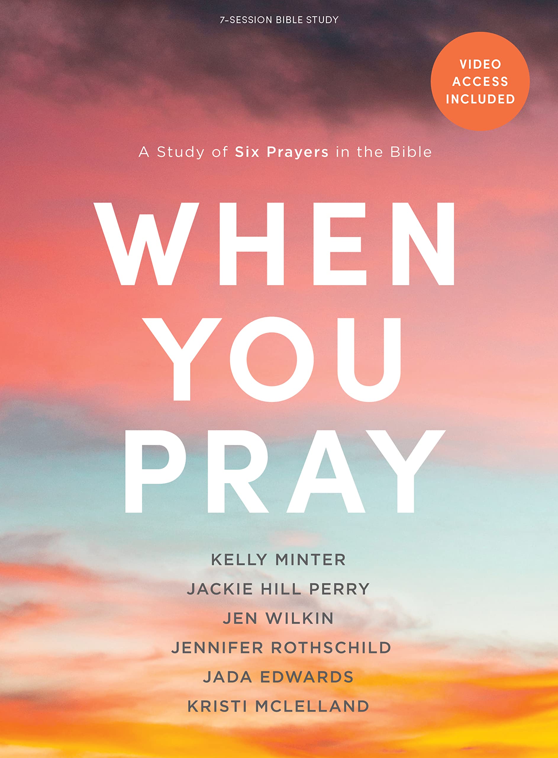 When You Pray  Bible Study Book with Video Access: A Study of Six Prayers in the Bible,Used