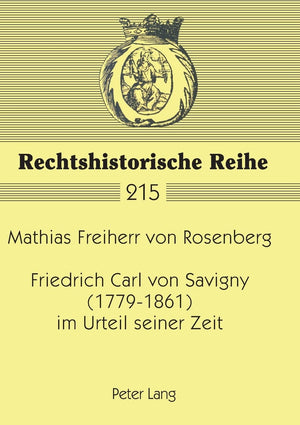 Friedrich Carl Von Savigny (17791861) Im Urteil Seiner Zeit (Rechtshistorische Reihe) (German Edition),Used