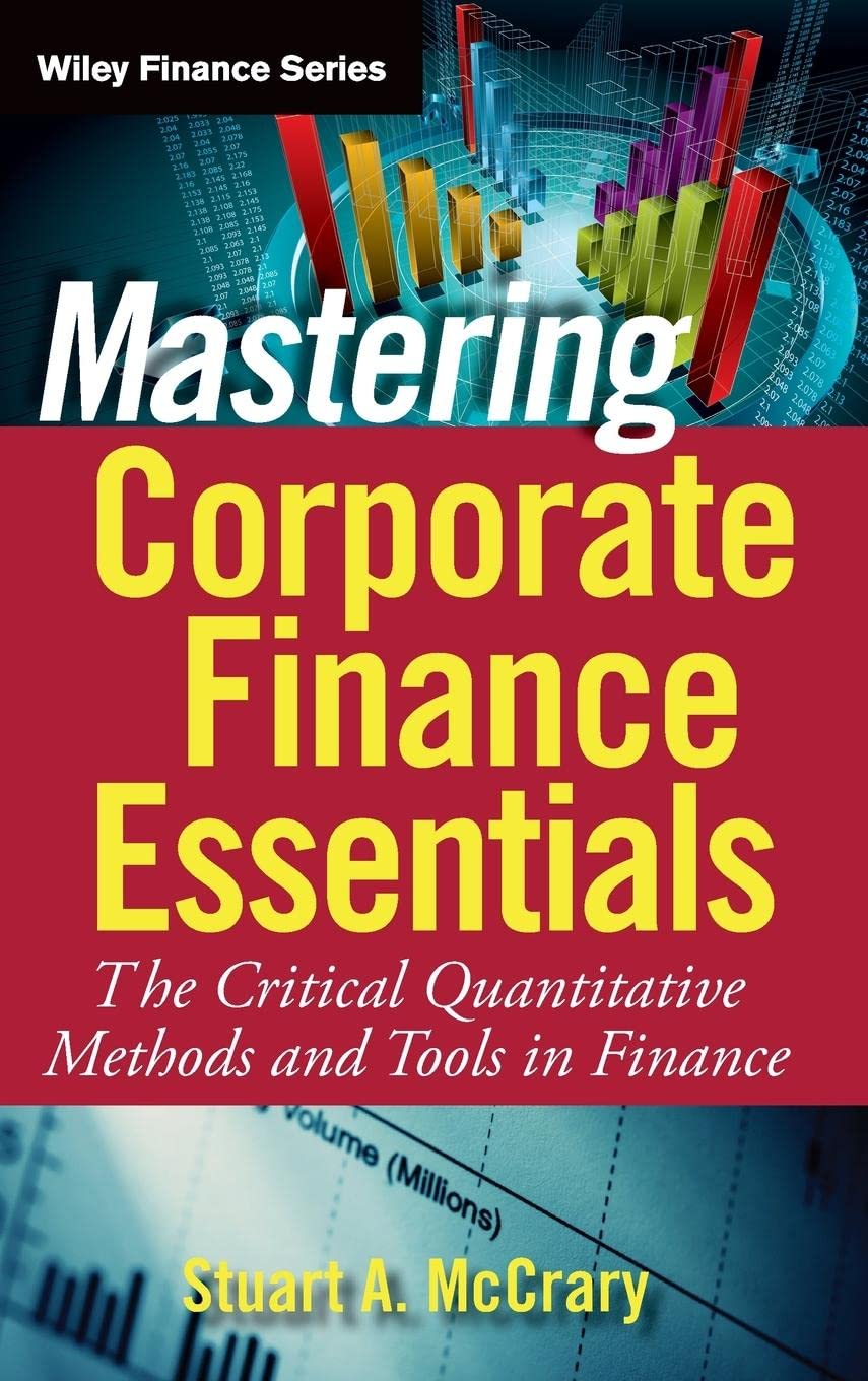 Mastering Corporate Finance Essentials: The Critical Quantitative Methods and Tools in Finance,New