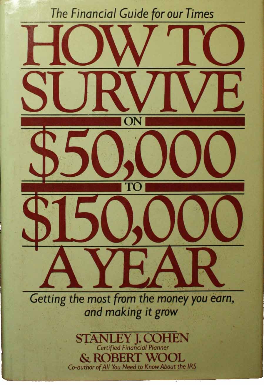 How To Survive On $50,000 To $150,000 A Year-new,New