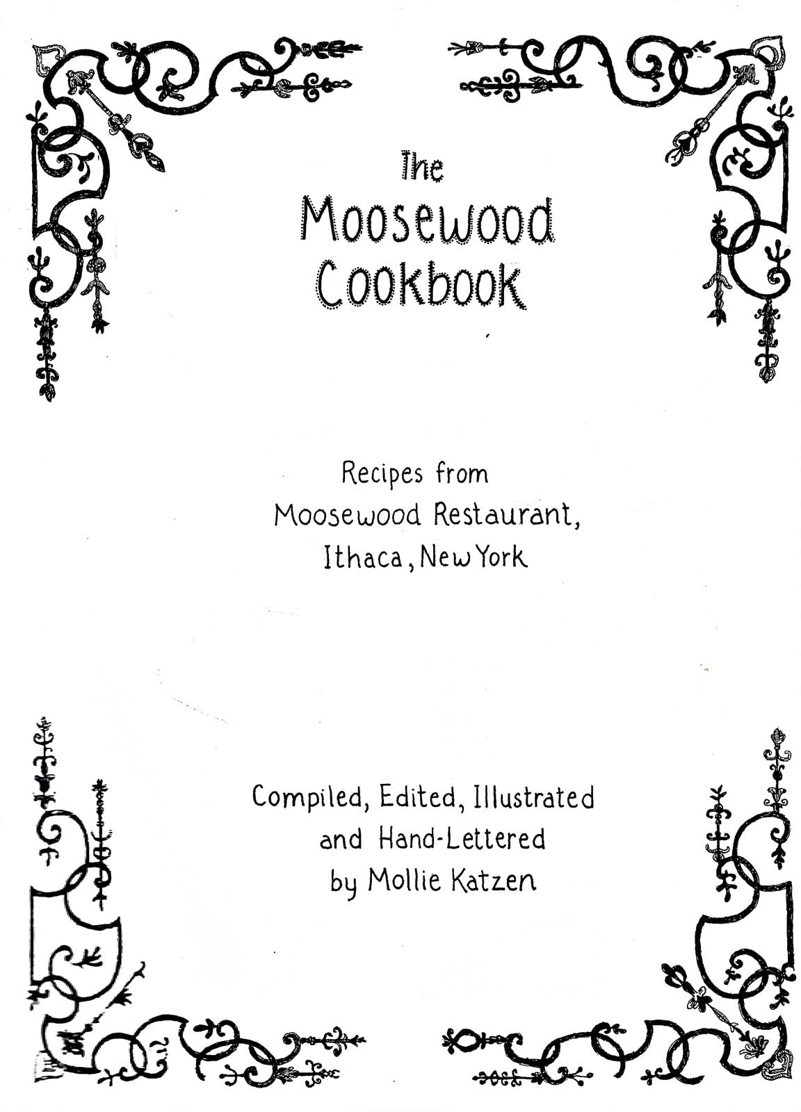 The Moosewood Cookbook: Recipes from Moosewood Restaurant, Ithaca, New York,New