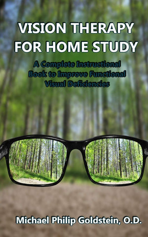 VISION THERAPY FOR HOME STUDY: A Complete Instructional Book to Improve Functional Visual Deficiencies,Used