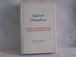 Against ourselves: Disorders from improvements under the organic limitedness of man,Used