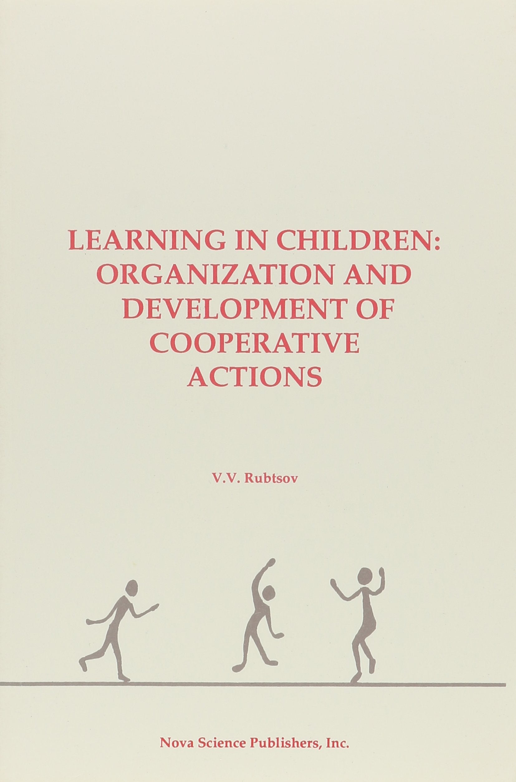 Learning in Children: Organization and Development of Cooperative Actions (Horizons in Psychology),Used