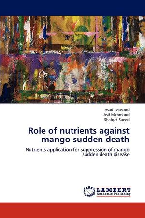 Role of nutrients against mango sudden death: Nutrients application for suppression of mango sudden death disease,Used