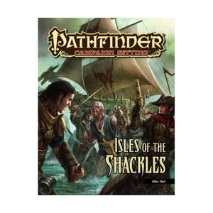 Pathfinder Campaign Setting: Isle Of The Shackles