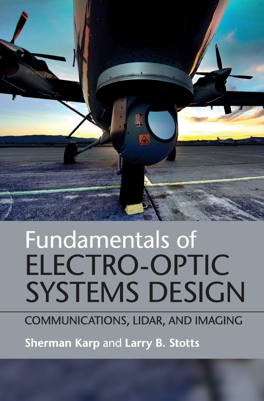 Fundamentals of ElectroOptic Systems Design: Communications, Lidar, and Imaging,Used
