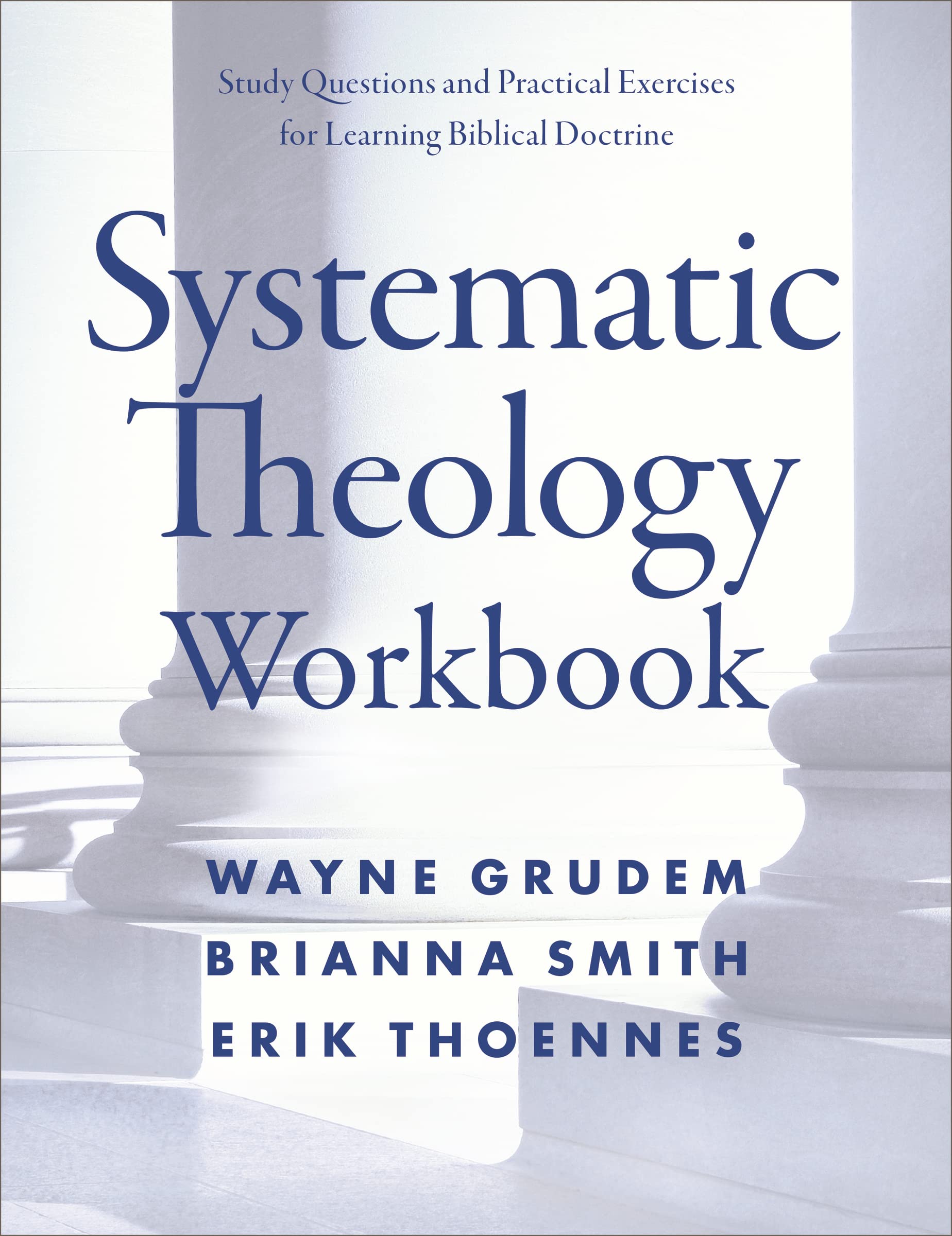 Systematic Theology Workbook: Study Questions and Practical Exercises for Learning Biblical Doctrine,Used