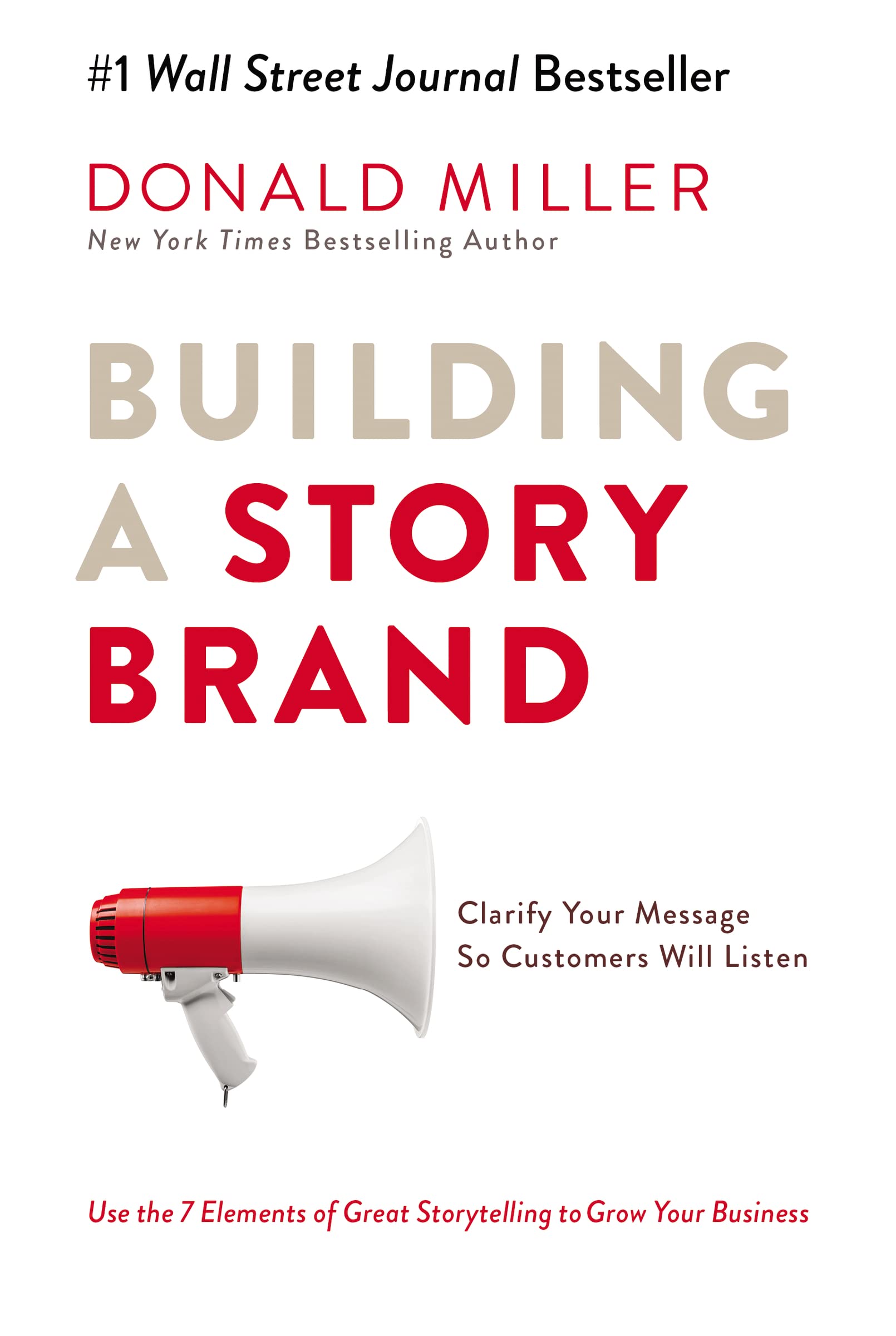 Building a StoryBrand: Clarify Your Message So Customers Will Listen,Used
