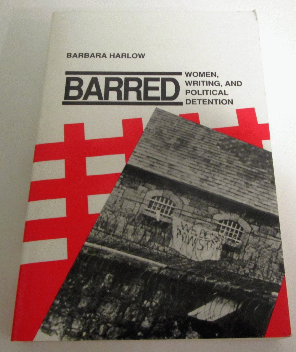 Barred: Women, Writing, and Political Detention,Used