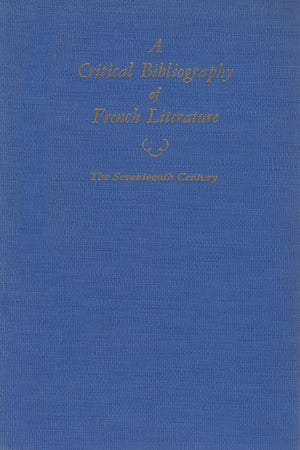 A Critical Bibliography Of French Literature: Volume Ii: The Sixteenth Century,Used