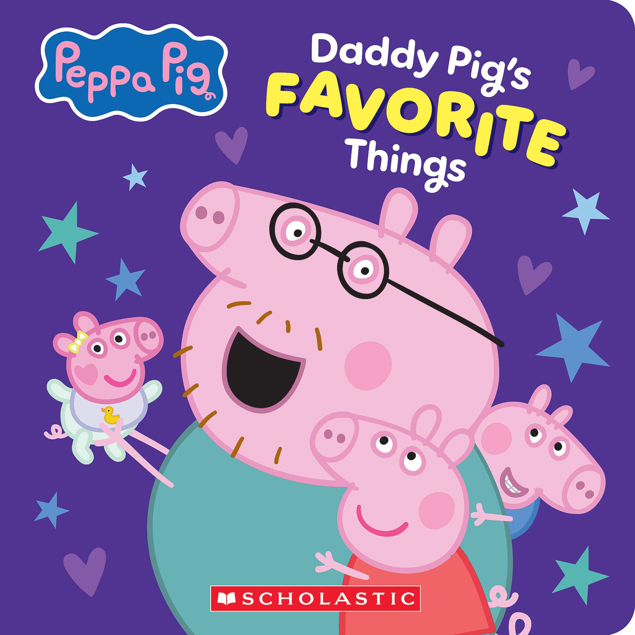 Daddy PigS Favorite Things (Peppa Pig Board Book)