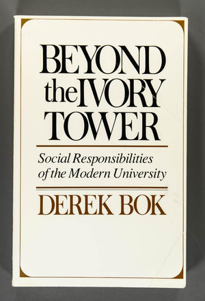 Beyond the Ivory Tower: Social Responsibilities of the Modern University,Used