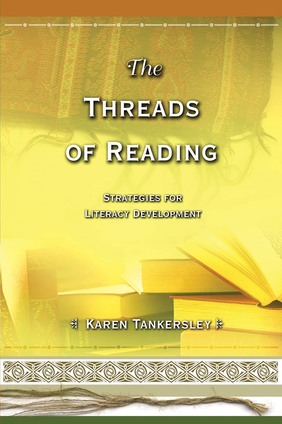 The Threads of Reading: Strategies for Literacy Development,Used