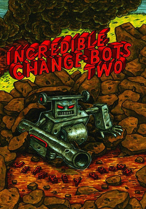Incredible Changebots Two