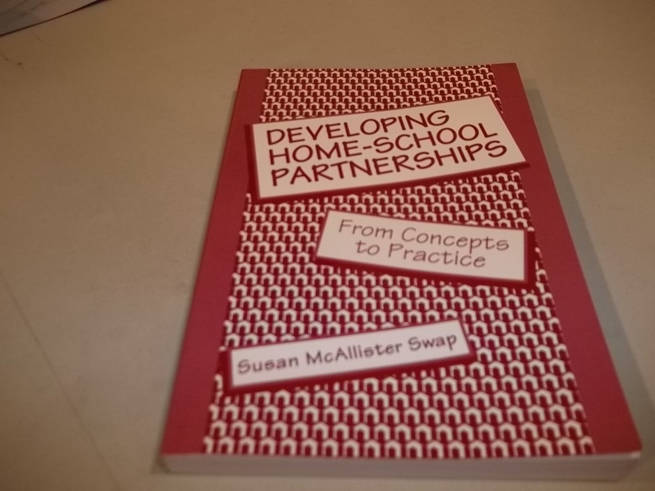 Developing Homeschool Partnerships: From Concepts To Practice (Series; 32),Used