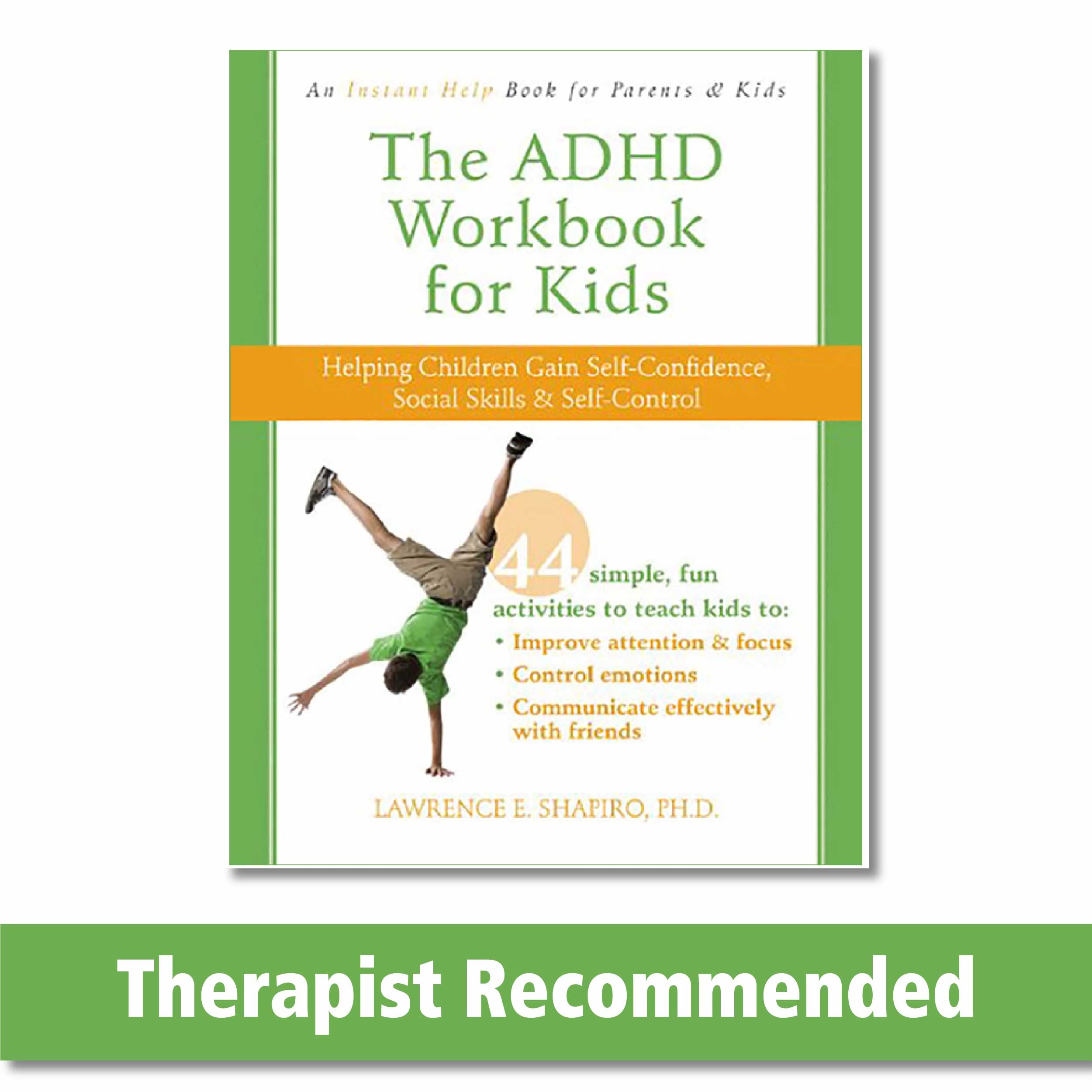 The Adhd Workbook For Kids: Helping Children Gain Selfconfidence, Social Skills, And Selfcontrol (Instant Help)