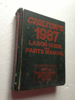 Chilton's 1987 Labor Guide and Parts Manual/19831987/MotorAge Professional Mechanic's Edition (CHILTON LABOR GUIDE MANUAL),Used
