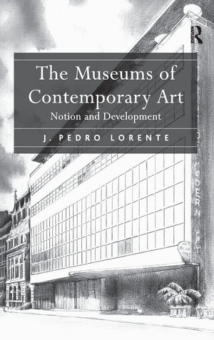 The Museums of Contemporary Art: Notion and Development,Used