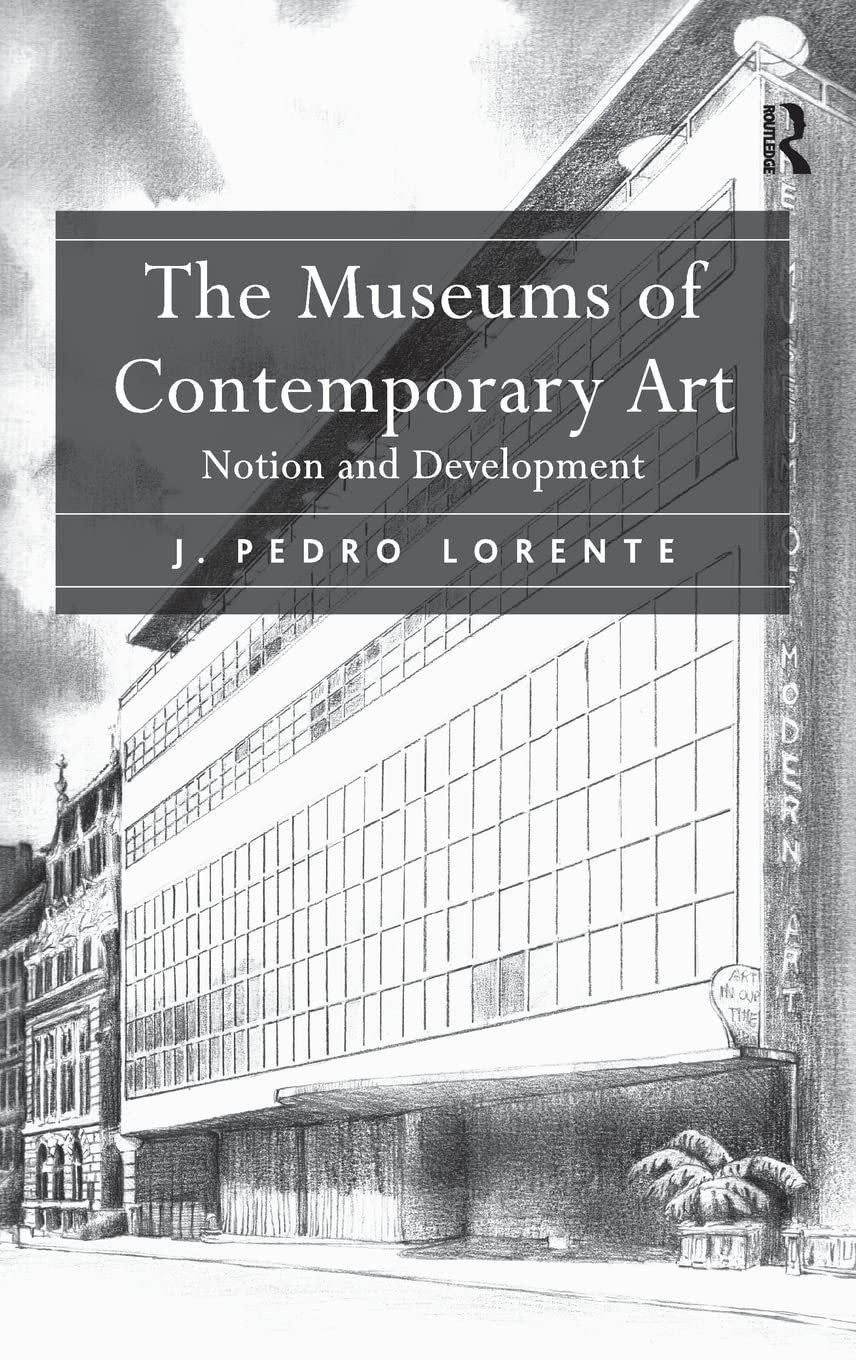 The Museums of Contemporary Art: Notion and Development,Used