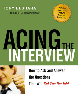 Acing The Interview: How To Ask And Answer The Questions That Will Get You The Job,Used