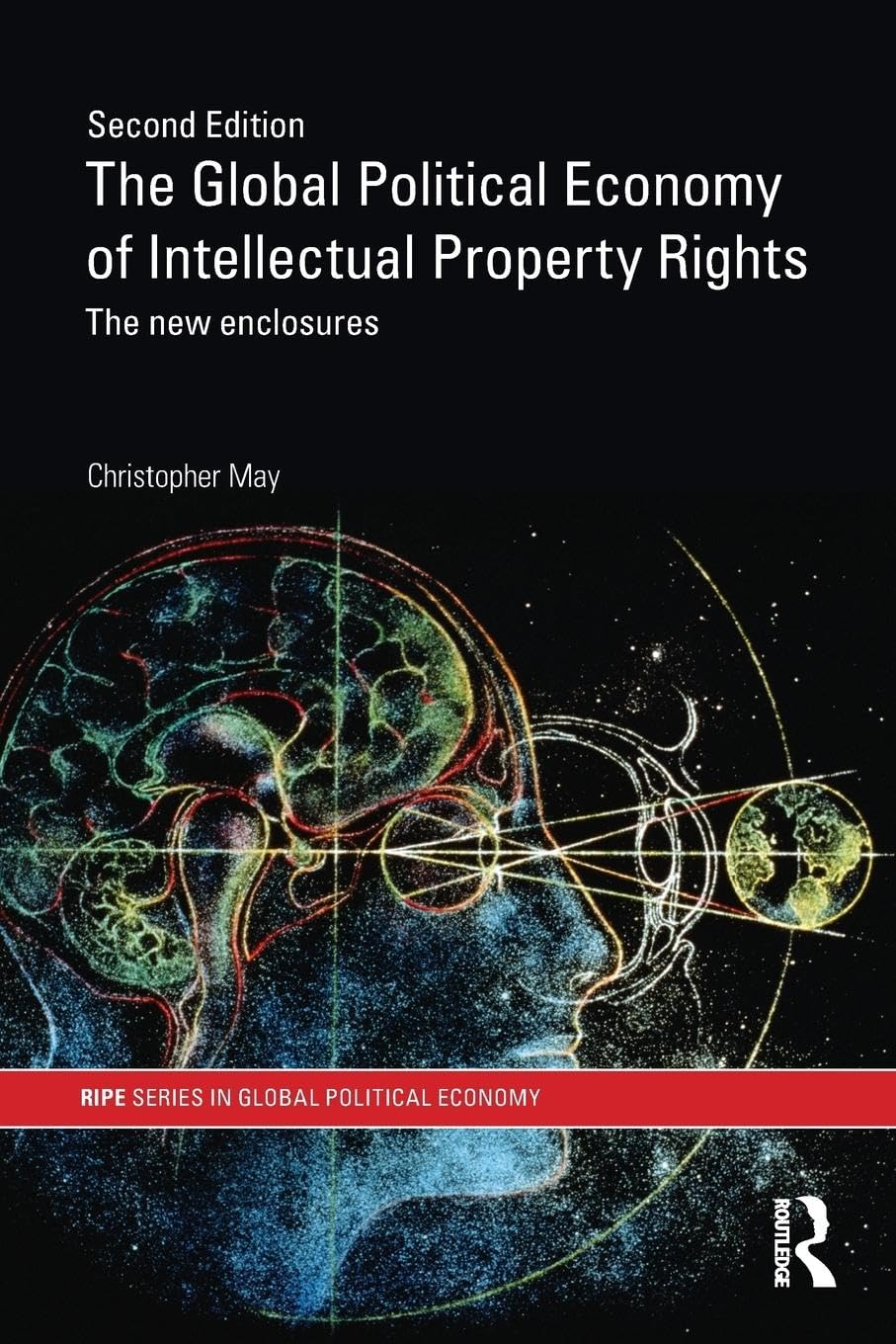 The Global Political Economy of Intellectual Property Rights, 2nd ed (RIPE Series in Global Political Economy),Used