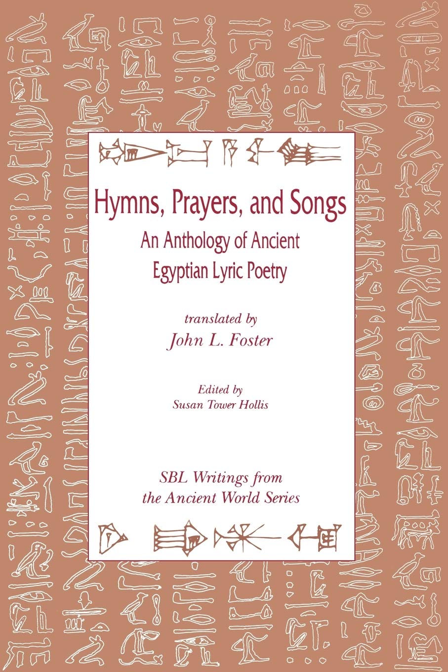 Hymns, Prayers and Songs: An Anthology of Ancient Egyptian Lyric Poetry,Used
