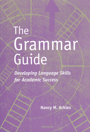 The Grammar Guide: Developing Language Skills for Academic Success,Used