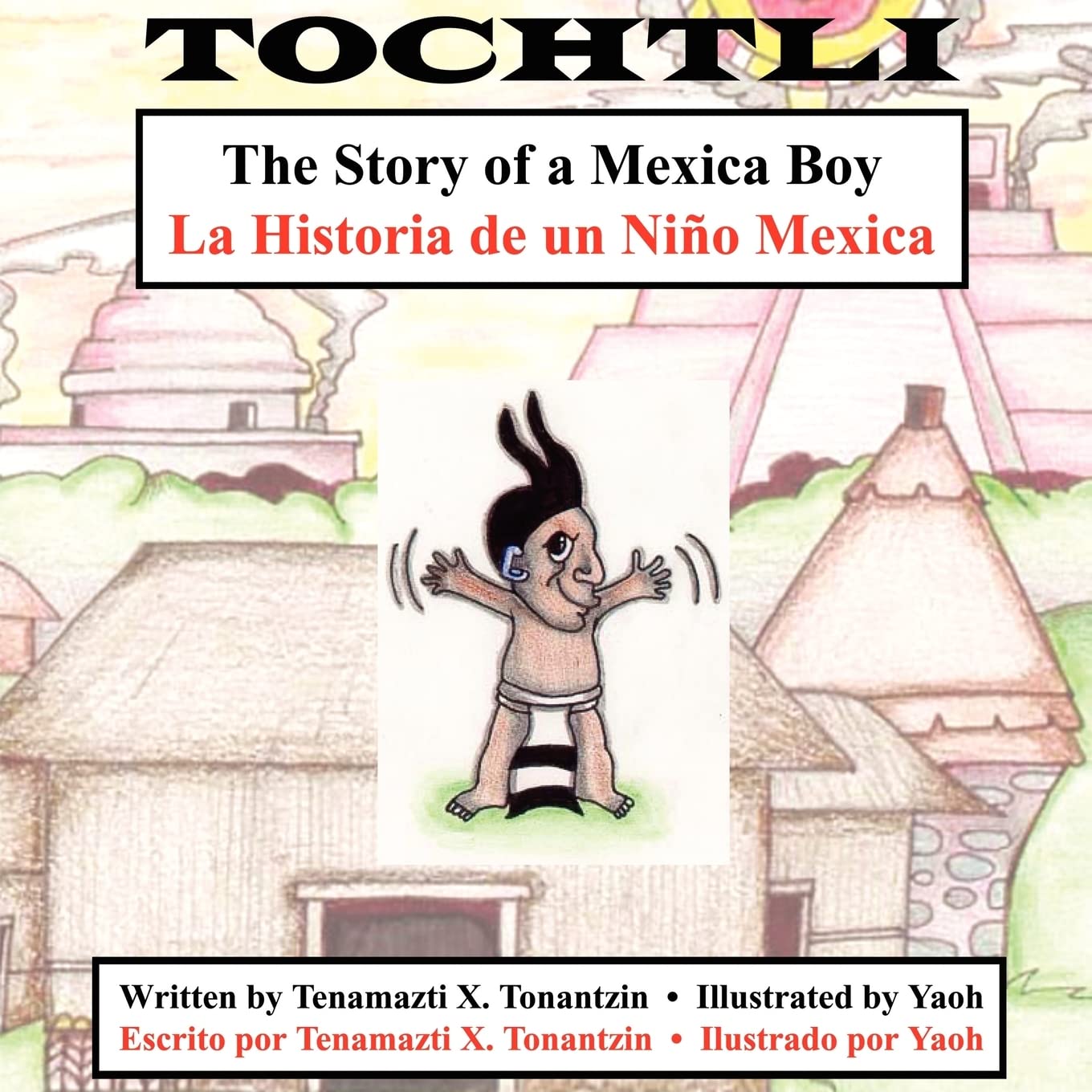 Tochtli: The Story of a Mexica Boy,Used