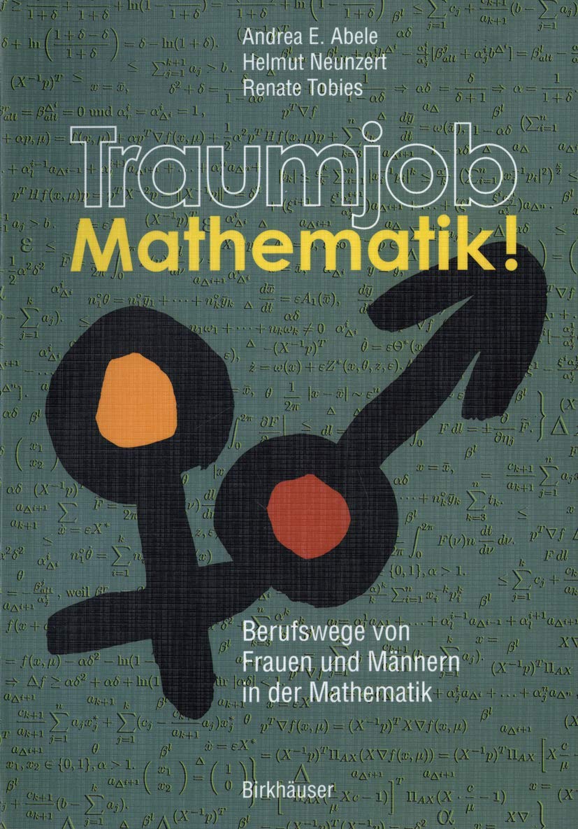 Traumjob Mathematik!: Berufswege von Frauen und Mnnern in der Mathematik (German Edition),Used