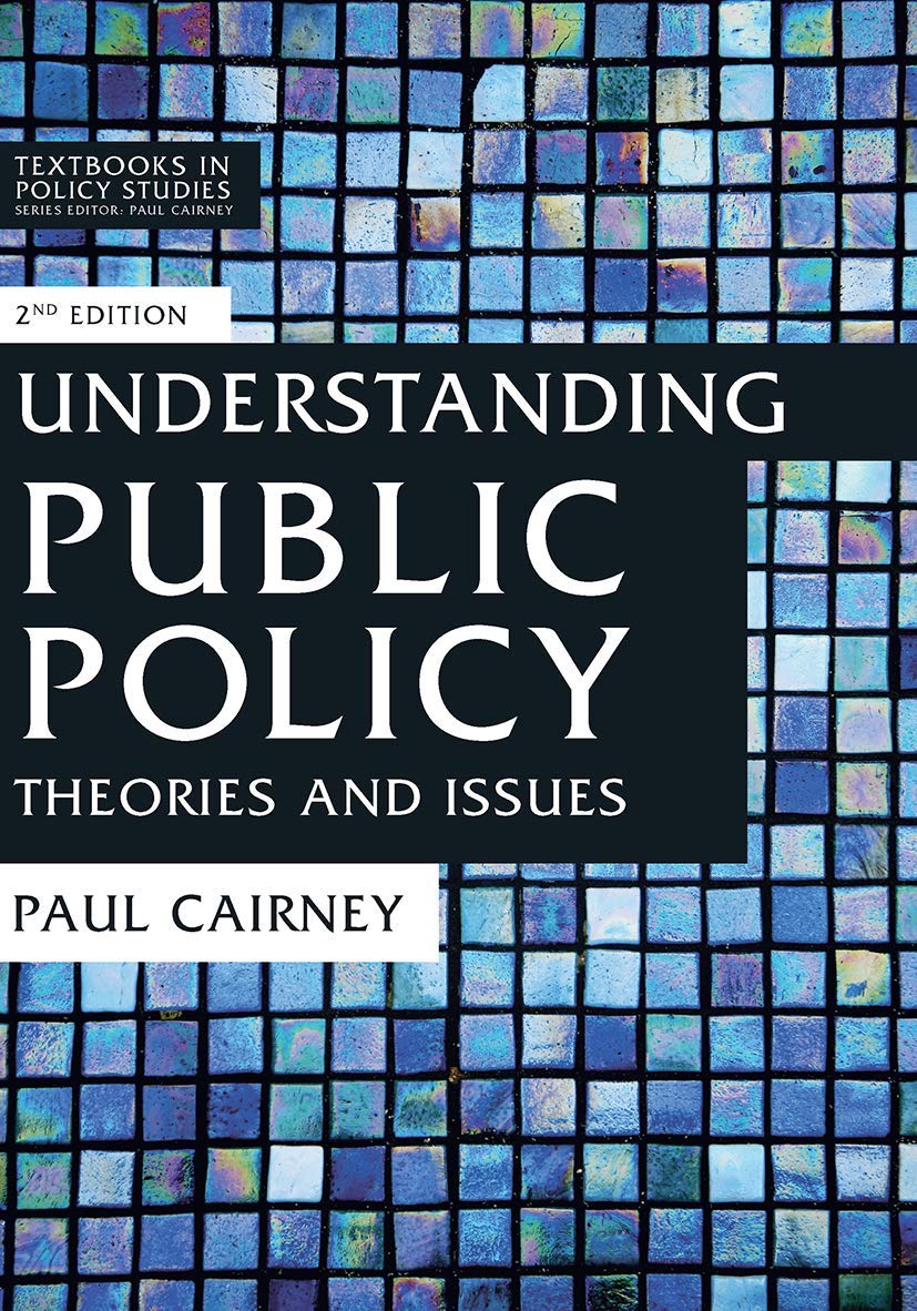 Understanding Public Policy: Theories And Issues (Textbooks In Policy Studies, 2)
