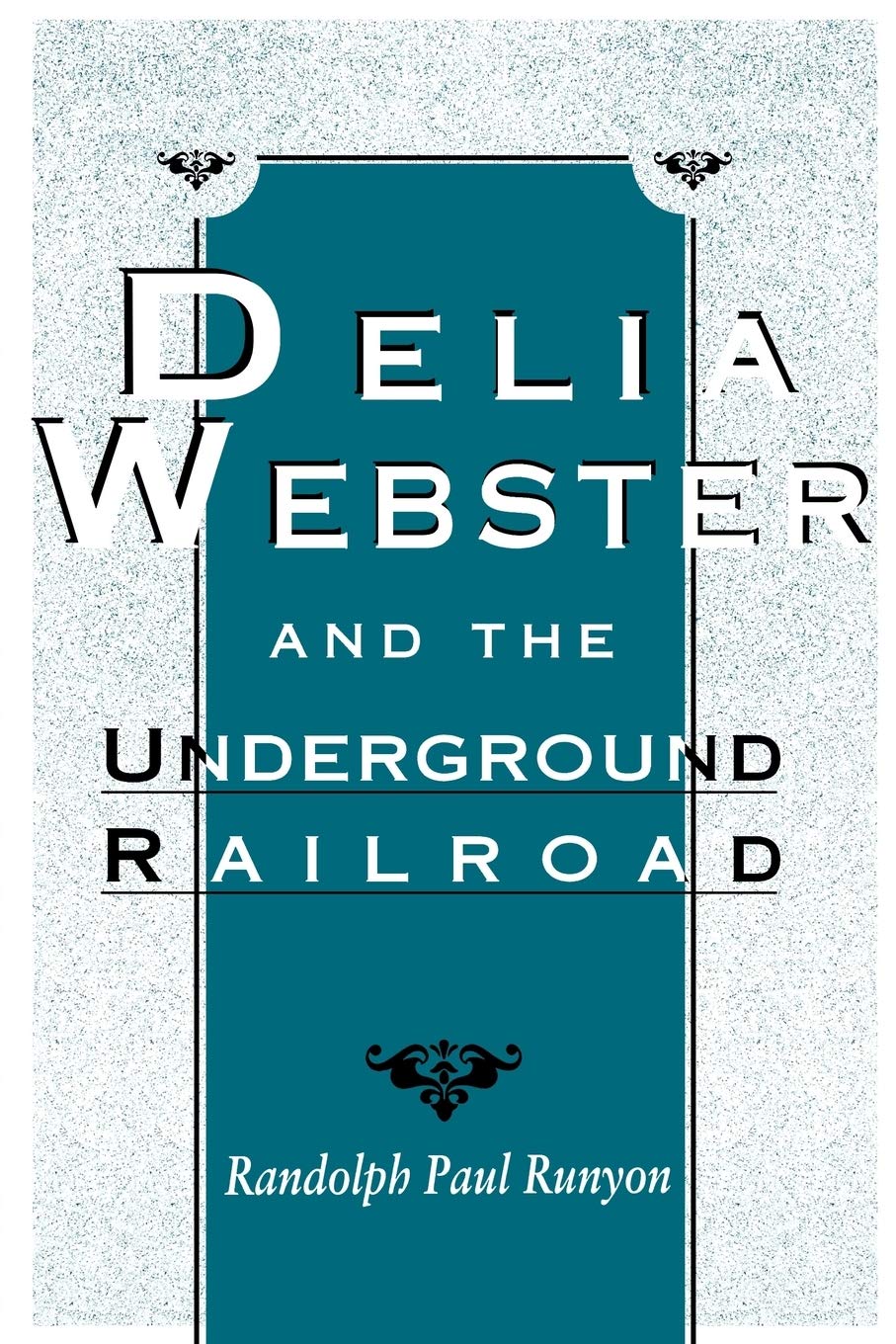 Delia Webster And The Underground Railroad,New