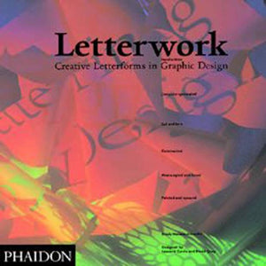 Letterwork: Creative Letterforms In Graphic Design