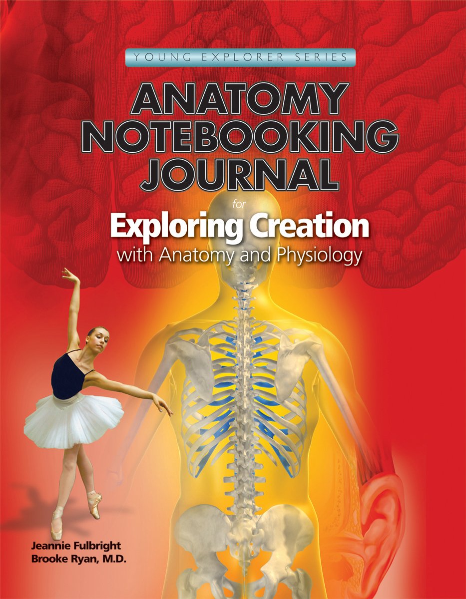 Exploring Creation With Human Anatomy And Physiology, Notebooking Journal